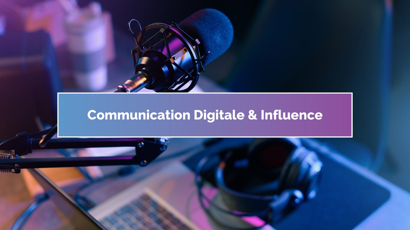 Communication digitale & influence